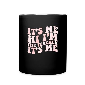 Ich bin es Hallo, ich bin die Lehrerin, die ich Fr - Tasse einfarbig - Schwarz - Vorne