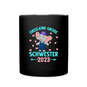 Einzelkind Große Schwester 2023 Elfanten Liebe - Tasse einfarbig - Schwarz - Vorne