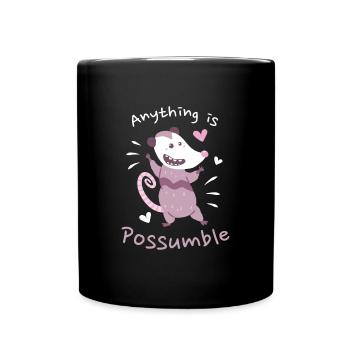 Anything Is Possumble Opossum - Tasse einfarbig - Schwarz - Vorne