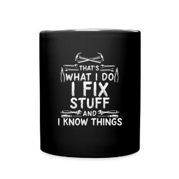 Das ist es, was ich tue, ich repariere Sachen undi - Tasse einfarbig - Schwarz - Vorne