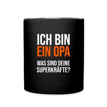 Ich bin ein Opa. Was sind deine Superkräfte? - Tasse einfarbig - Schwarz - Vorne
