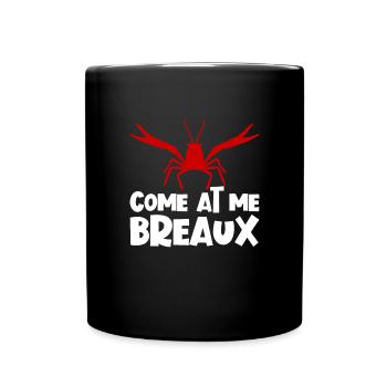 Komm zu mir Breaux Crawfish Lustig Craw Fishkomm z - Tasse einfarbig - Schwarz - Vorne