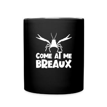 Komm zu mir Breaux Crawfish Lustig Craw Fishkomm z - Tasse einfarbig - Schwarz - Vorne