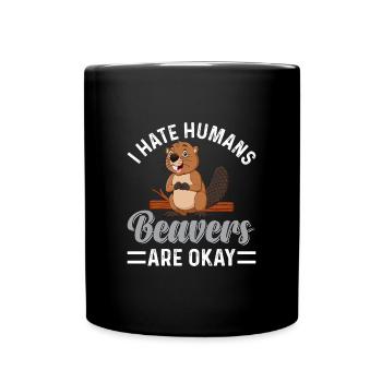 I Hate Humans Beavers Are Okay Team Bieber - Full Colour Mug - black - Front