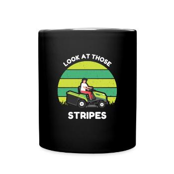 Look At Those Stripes Lawn Mowers Garden - Full Colour Mug - black - Front