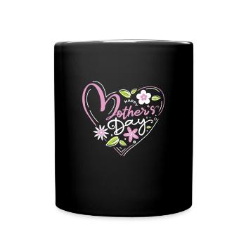 Happy Mothers Day Mother's Day Mommy - Full Colour Mug - black - Front
