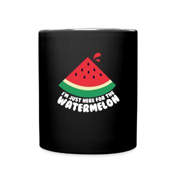 Ich bin nur hier f�r die Wassermelone Love Waterme - Tasse einfarbig - Schwarz - Vorne