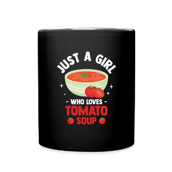 Just a girl who loves tomato soup - Full Colour Mug - black - Front