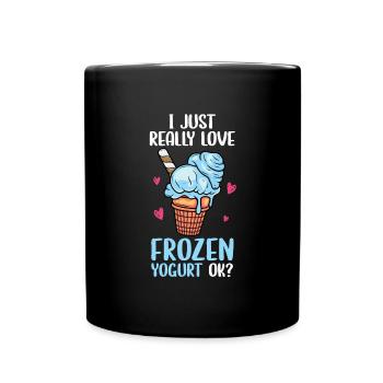 Ich liebe einfach gefrorenen Joghurt Ok - Tasse einfarbig - Schwarz - Vorne