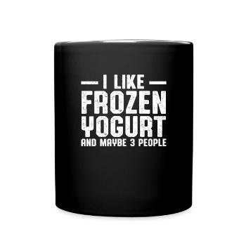 I like frozen yogurt and maybe 3 people - Full Colour Mug - black - Front