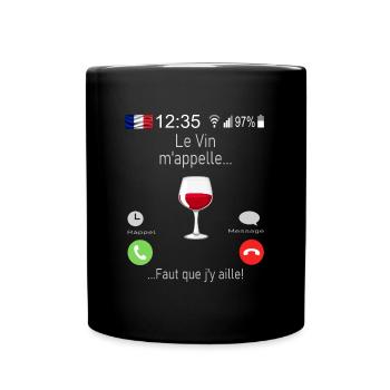 Le Vin M appelle Faut que j y aille - Mug uni - noir - Devant