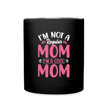 Je ne suis pas une mère normale, je suis une maman cool - Mug uni - noir - Devant