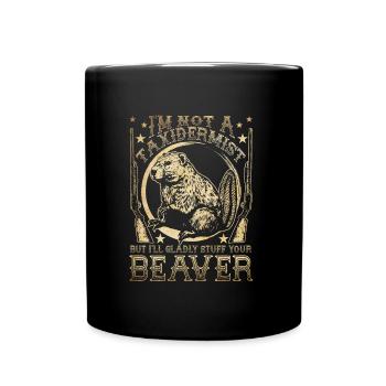 Ich bin kein Taxidermist, aber ich werde deinen Bi - Tasse einfarbig - Schwarz - Vorne