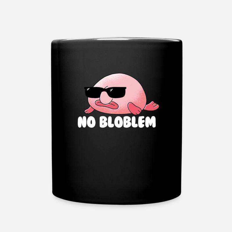 Blobfish kein Bloblem kein Problem lustiger Blobfi - Tasse einfarbig - Schwarz