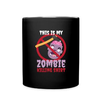 Zombie Killing Shirt Halloween Kostüm - Tasse einfarbig - Schwarz - Vorne