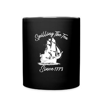 Versch�tten Sie den Tee seit 1773 Tea Party 4. Jul - Tasse einfarbig - Schwarz - Vorne