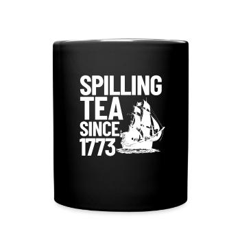 Versch�tten Sie den Tee seit 1773 Tea Party 4. Jul - Tasse einfarbig - Schwarz - Vorne