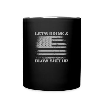 Lass uns trinken und Schei�e in das Feuerwerk am 4 - Tasse einfarbig - Schwarz - Vorne