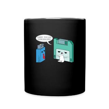 Nous sommes désolés que vous soyez surqualifié - Mug uni - noir - Devant