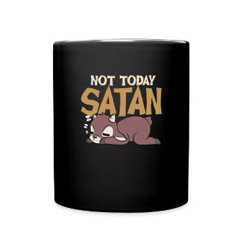 Nicht heute, Satan - Tasse einfarbig - Schwarz - Vorne