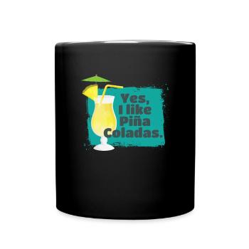 I Like Pina Coladas Cocktail Alkohol - Tasse einfarbig - Schwarz - Vorne