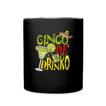 Cinco de Drinko Cinco de Mayo trinken - Tasse einfarbig - Schwarz - Vorne