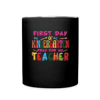 Erster Tag des Kindergartens Bete f�r meinen Lehre - Tasse einfarbig - Schwarz - Vorne