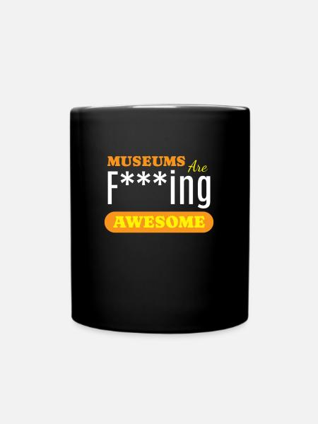 Museums Are Awesome Museum - Tasse einfarbig - Schwarz