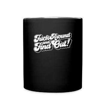 Fick herum und finde es heraus, Fafo herauszufinde - Tasse einfarbig - Schwarz - Vorne