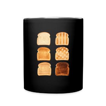 Toast Types Bread Toast Breakfast - Full Colour Mug - black - Front