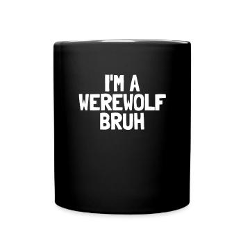Je suis un loup-garou Bruh Halloween Garçons Loup-garou - Mug uni - noir - Devant