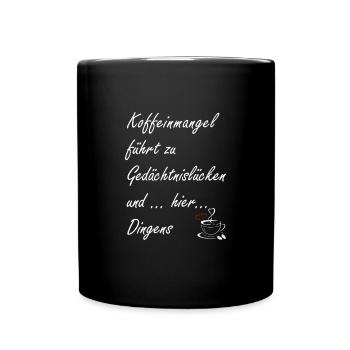 Koffeinmangel führt zu Gedächtnislücken - Tasse einfarbig - Schwarz - Vorne