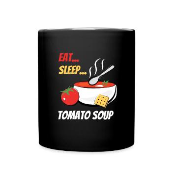 Eat Sleep Tomatensuppe Suppe Tomaten - Tasse einfarbig - Schwarz - Vorne