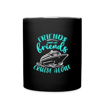 Cruise Cruise Ship Gift - Full Colour Mug - black - Front