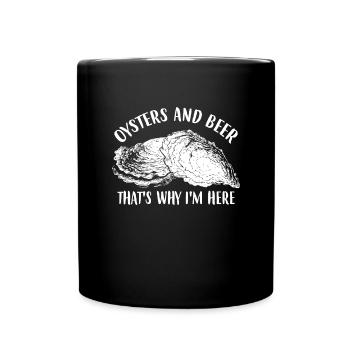 Austern und Biere deshalb bin ich hier lustiger Au - Tasse einfarbig - Schwarz - Vorne