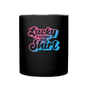 Lucky Transfer Day Shirt Frauen IVF Transfer Tag - Tasse einfarbig - Schwarz - Vorne