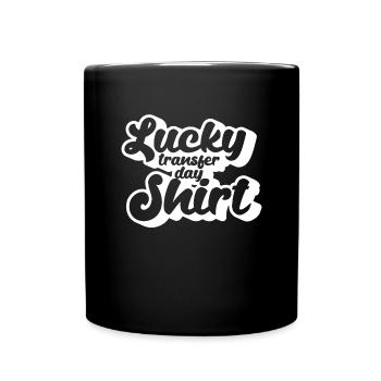 Lucky Transfer Day Shirt Frauen IVF Transfer Tag - Tasse einfarbig - Schwarz - Vorne