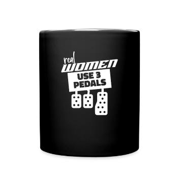 Echte Frauen verwenden drei Pedale lustige Frauenm - Tasse einfarbig - Schwarz - Vorne