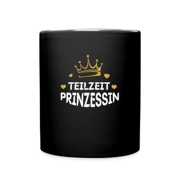 Teilzeit Prinzessin - Tasse einfarbig - Schwarz - Vorne
