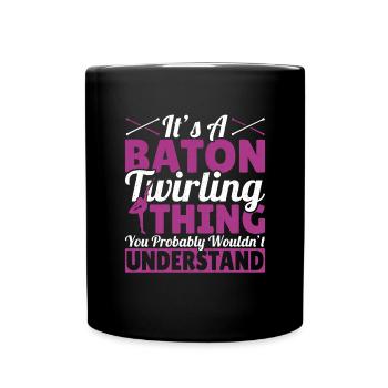Baton Twirling Baton Twirler Gift - Full Colour Mug - black - Front