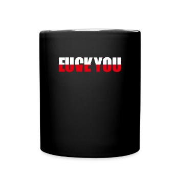 Fick oder liebe dich lustige Meme Sarkasmus - Tasse einfarbig - Schwarz - Vorne