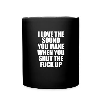 Ich liebe den Sound, den du machst, wenn du die Kl - Tasse einfarbig - Schwarz - Vorne