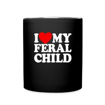 Ich liebe mein wildes Kind lustiges sarkastischesw - Tasse einfarbig - Schwarz - Vorne