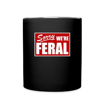 Entschuldigung, wir sind wilde lustige sarkastisch - Tasse einfarbig - Schwarz - Vorne