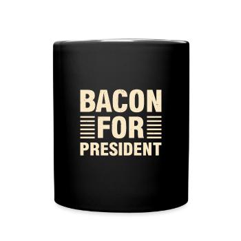 Bacon For President Politics Pig Interests Animal - Full Colour Mug - black - Front