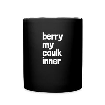 Berry meine Kessel innere Männer peinlich - Tasse einfarbig - Schwarz - Vorne