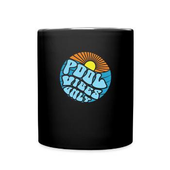 Pool -Vibes nur Schwimmbad Schwimmteam Pool Vibes - Tasse einfarbig - Schwarz - Vorne
