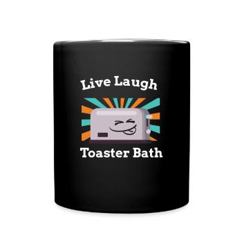 Live Laugh Grille-pain Toast de bain Grille-pain - Mug uni - noir - Devant