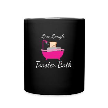 Live Laugh Grille-pain Toast de bain Grille-pain - Mug uni - noir - Devant