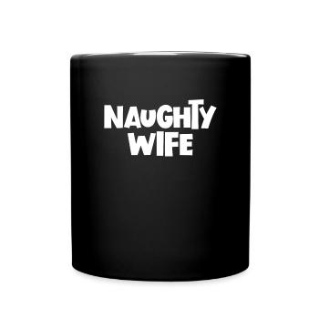 Freche Frau Erwachsener Humor Frau Geschenk Naught - Tasse einfarbig - Schwarz - Vorne